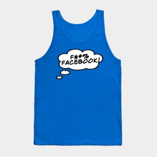 F#*% Facebook! Tank Top